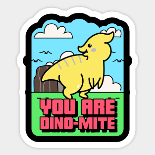 You Are Dino-Mite | Funny Sticker